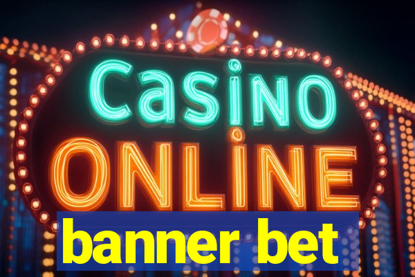 banner bet